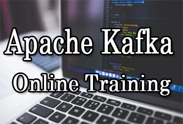Apache Kafka Online Training in Hyderabad India