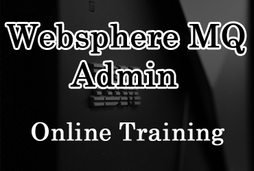 Websphere MQ Admin online training in Hyderabad India